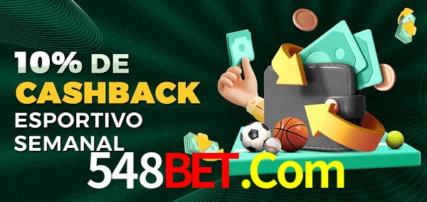 10% de bônus de cashback na 548Bet.Com